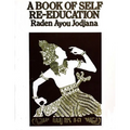A Book of Self Re-Education: The Structure and Functions of the Human Body as an Instrument of Expression