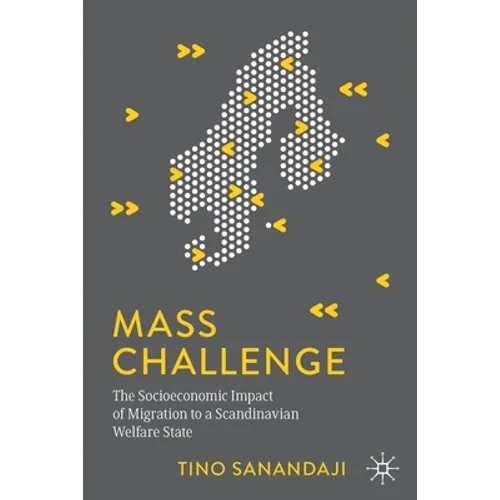 Mass Challenge: The Socioeconomic Impact of Migration to a Scandinavian Welfare State