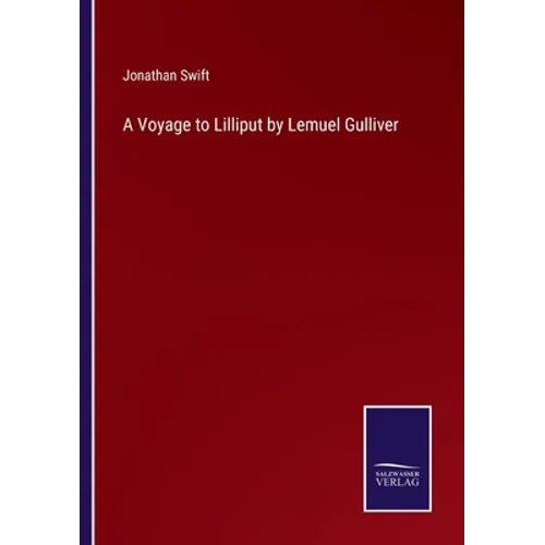 A Voyage to Lilliput by Lemuel Gulliver