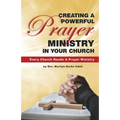 Creating a Powerful Prayer Ministry in Your Church