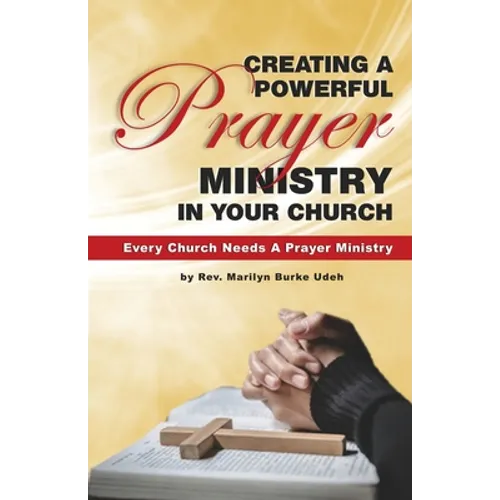 Creating a Powerful Prayer Ministry in Your Church