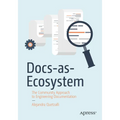 Docs-As-Ecosystem: The Community Approach to Engineering Documentation