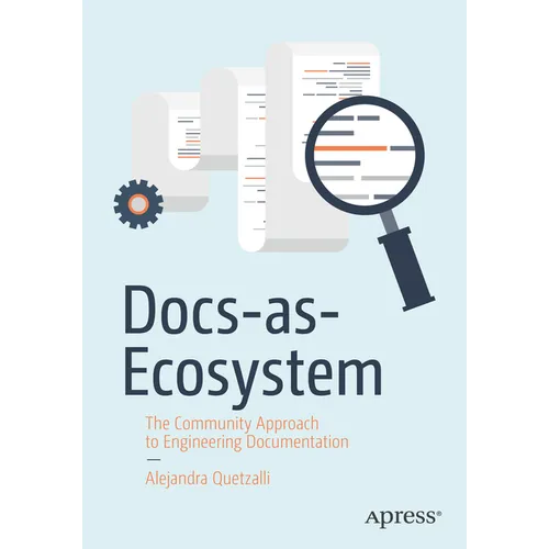 Docs-As-Ecosystem: The Community Approach to Engineering Documentation