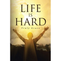 Life is Hard