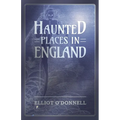 Haunted Places in England