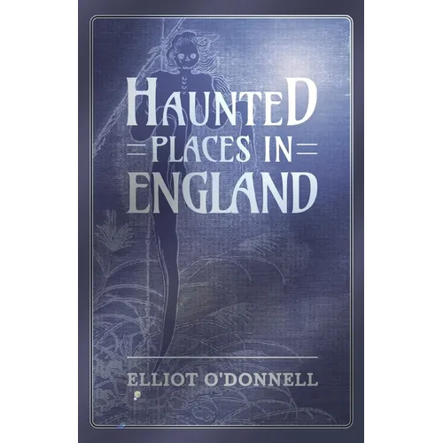 Haunted Places in England