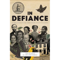 In Defiance: 20 Abolitionists You Were Never Taught in School