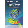 International Models of Changemaker Education: Programs, Methods, and Design