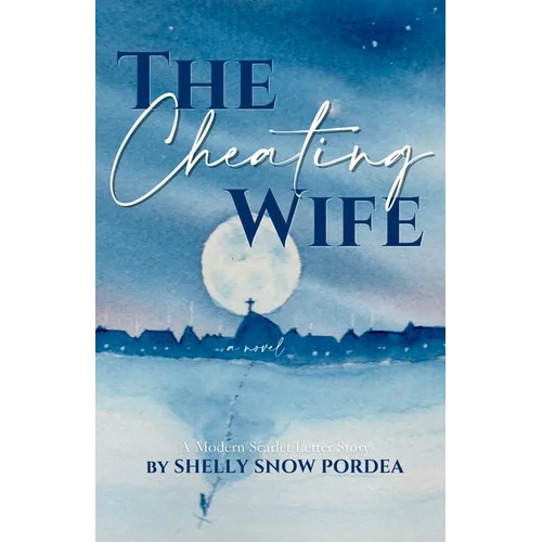 The Cheating Wife: A Modern Scarlet Letter Story