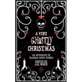 A Very Ghostly Christmas: An Anthology of Seasonal Ghost Stories