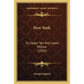 New York: Its Upper Ten And Lower Million (1854)