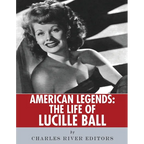 American Legends: The Life of Lucille Ball