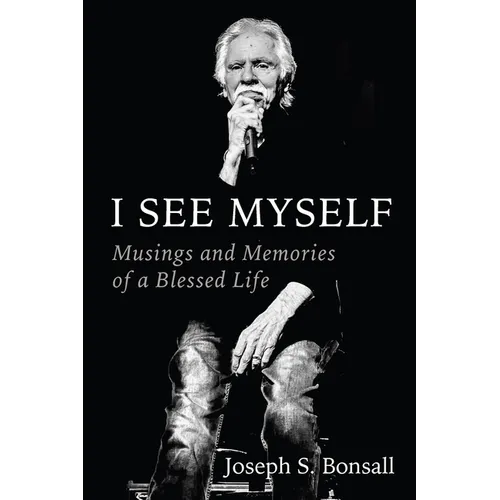 I See Myself: Musings and Memories of a Blessed Life