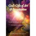 God's Gifts of Art & Imagination: Bezalel, Michelangelo, Mozart & More