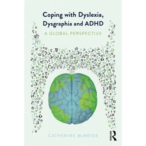 Coping with Dyslexia, Dysgraphia and ADHD: A Global Perspective