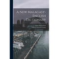 A New Malagasy-English Dictionary
