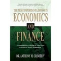 The Most Important Lessons in Economics and Finance: A Comprehensive Collection of Time-Tested Principles of Wealth Management