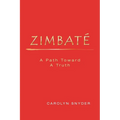 Zimbate, A Path Towards A Truth