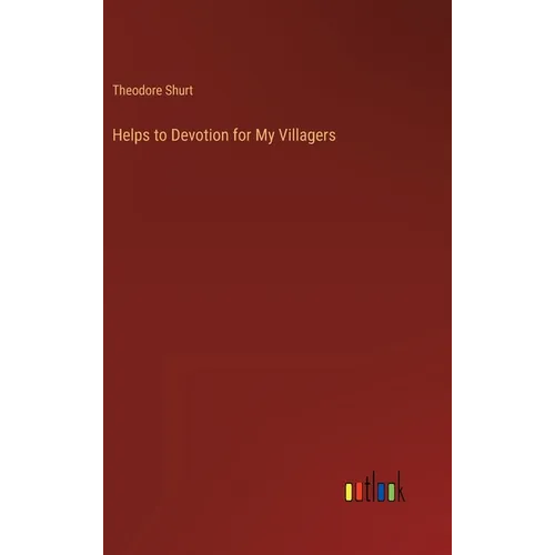 Helps to Devotion for My Villagers