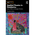 Applied Theatre in Paediatrics: Stories, Children and Synergies of Emotions
