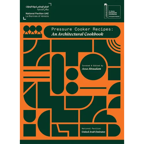 Pressure Cooker Recipes: An Architectural Cookbook