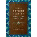First Nations Version Psalms and Proverbs: An Indigenous Bible Translation
