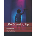 Life Growing Up: Child Abuse