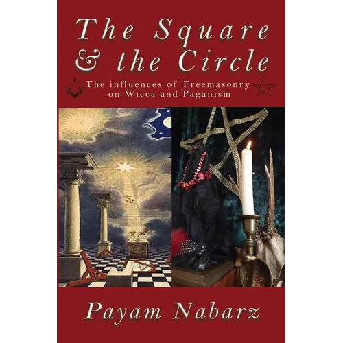 The Square and the Circle: The Influences of Freemasonry on Wicca and Paganism