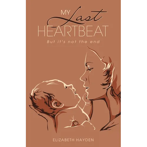 My Last Heartbeat: But it's not the end