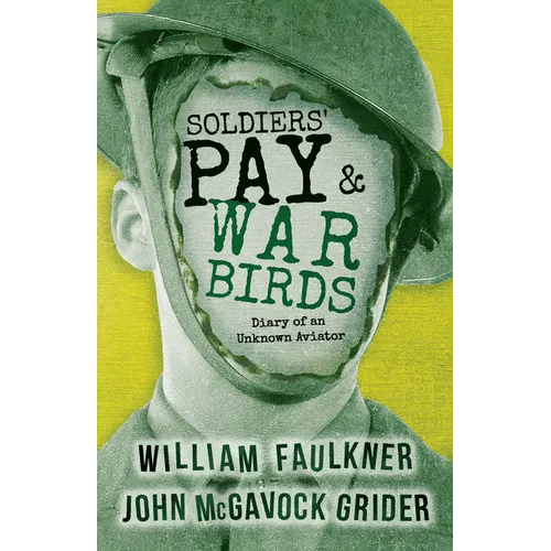 Soldiers' Pay and War Birds: Diary of an Unknown Aviator