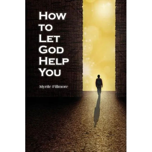 How to Let God Help You