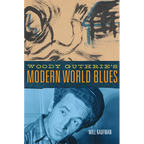 Woody Guthrie's Modern World Blues: Volume 3 - Paperback