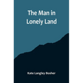 The Man in Lonely Land