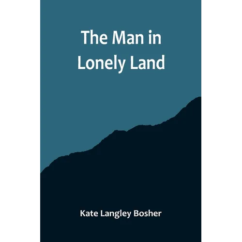 The Man in Lonely Land