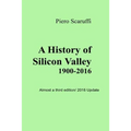 A History of Silicon Valley: Almost a 3rd Edition - 2016 Update