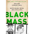 Black Mass: Whitey Bulger, the Fbi, and a Devil's Deal