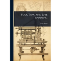 Flax, Tow, and Jute Spinning