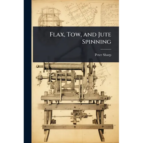 Flax, Tow, and Jute Spinning