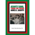 Asante Sana, 'Thank You' Father James E. Groppi - Hardcover