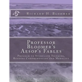 Professor Bloomer's Aesop's Fables: Program to Stimulate Thinking, Reading Comprehension and Morality