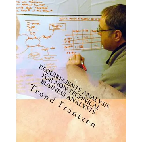 Requirements Analysis for Non-Technical Business Analysts: Business Requirements Elicitation