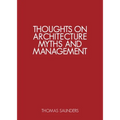 Thoughts on Architecture, Myths and Management