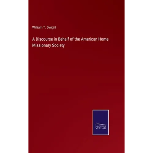 A Discourse in Behalf of the American Home Missionary Society
