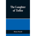 The Laughter of Toffee