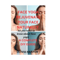 Face Yoga: Rejuvenate Your Face Naturally