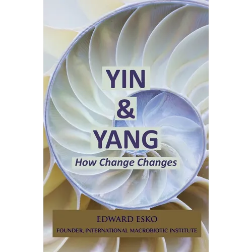 Yin & Yang: How Change Changes