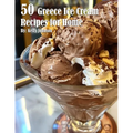 50 Greece Ice Cream Recipes for Home