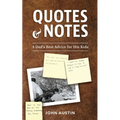 Quotes and Notes: A Dad's Best Advice for His Kids