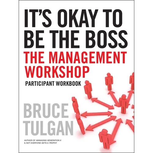 It's Okay to Be the Boss: Participant Workbook
