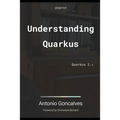 Understanding Quarkus: Quarkus 2.x